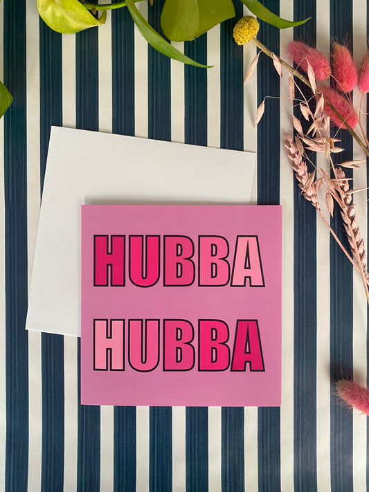 HUBBA HUBBA Greeting Card